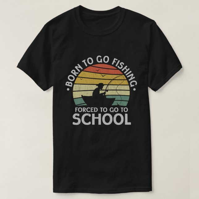 T-shirt Né Pour Aller Pêcher Obligé D'Aller À L'École Fish (Design devant)