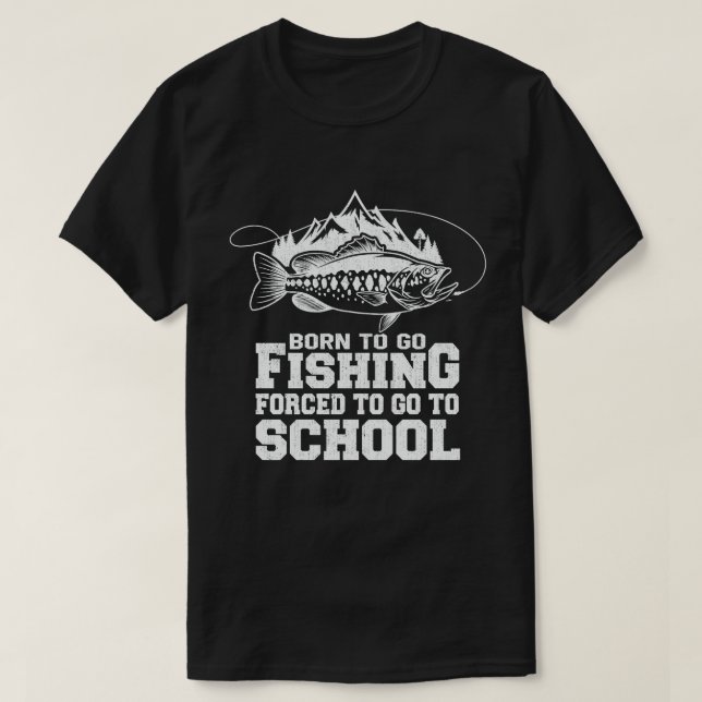 T-shirt Né Pour Aller Pêcher Obligé D'Aller À L'École Fish (Design devant)