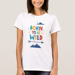 T-shirt Né Pour Être Sauvage