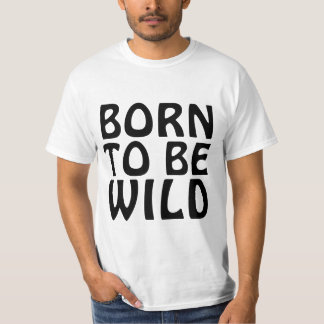 T-shirt NÉ POUR ÊTRE SAUVAGE Drôle