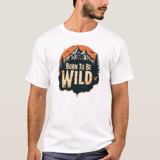 T-shirt Né pour être sauvage - Embrassez votre Rebel intér