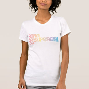 T-shirt Né pour être super fille