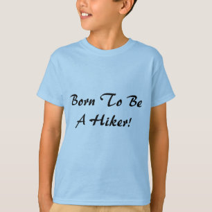 T-shirt Né Pour Être Un Randonneur
