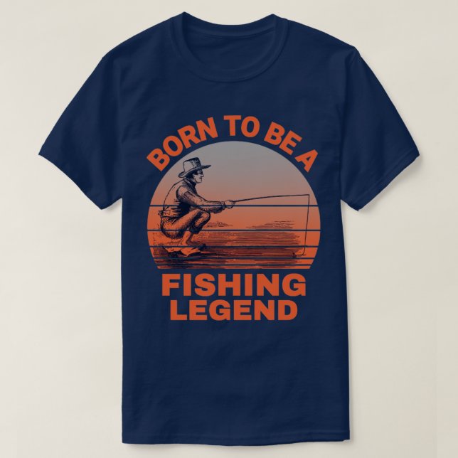 T-shirt Né Pour Être Une Légende De Pêche1 (Design devant)