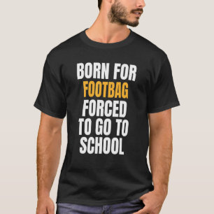 T-shirt Né Pour Footbag