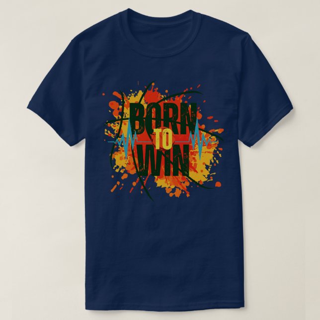 T-shirt Né pour gagner (Design devant)