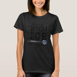T-shirt Né pour lancer 180, forcé d'aller à l'école Joueur