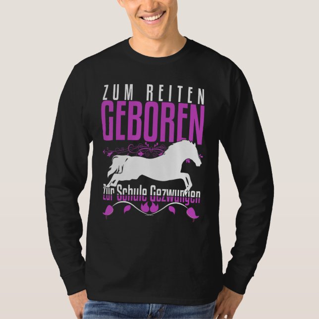 T-shirt Né pour monter Éduqué à l'école Cheval Dire (Devant)