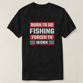 T-SHIRT NÉ POUR PÊCHER