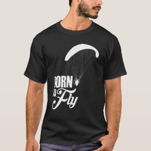 T-shirt Né Pour Pilote Paramoteur De Vol