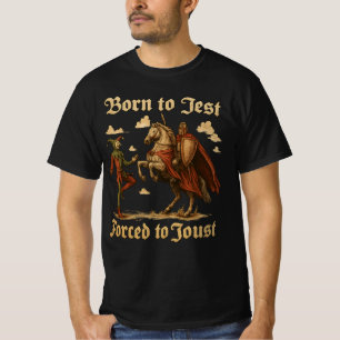 T-shirt Né pour plaisanter, forcé à jouter, Médiéval vinta