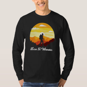 T-shirt Né Pour Se Promener Randonnée Adventure Camping