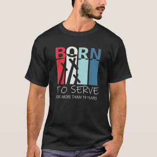 T-shirt Né pour servir 19e cadeau d'anniversaire pour 19 a