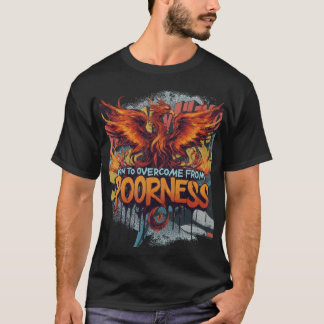 T-shirt Né pour surmonter la pauvreté