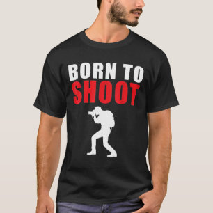 T-shirt Né Pour Tirer Une Photo Drôle Caméra Photographe