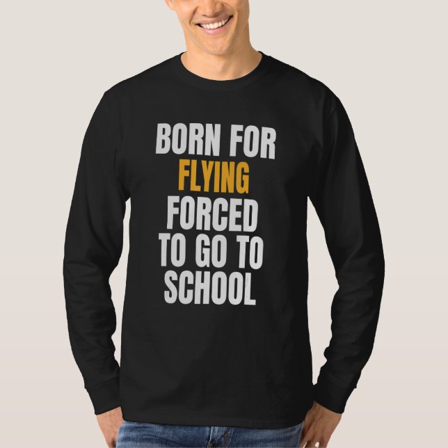 T-shirt Né pour vol (Devant)