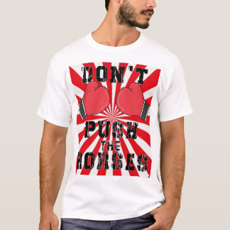 T-shirt Ne Pousse Pas Les Chevaux
