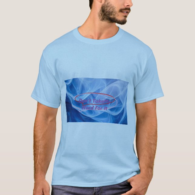 T-shirt Ne prends pas ma parole pour elle (Devant)