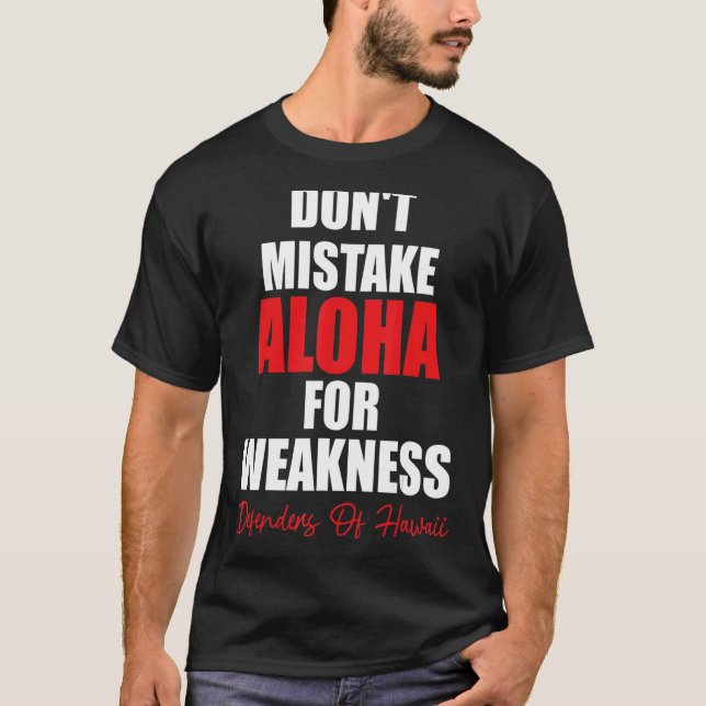 T-shirt Ne prenez pas Aloha pour les défenseurs de la faib (Devant)