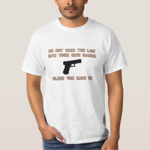 T-shirt Ne prenez pas la loi entre vos mains