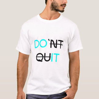 T-shirt Ne quittez pas - Design de typographie motivationn