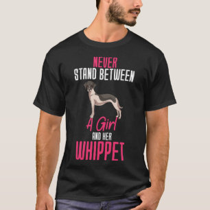 T-shirt Ne Restez Jamais Entre Une Fille Et Son Whippet