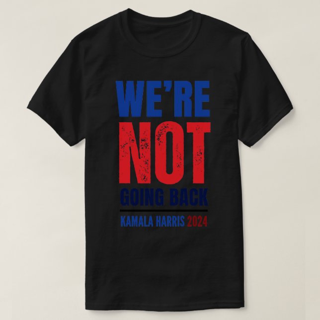 T-shirt Ne revenaient pas Kamala 1 (Design devant)