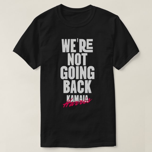 T-shirt Ne revenaient pas Kamala 4 (Design devant)