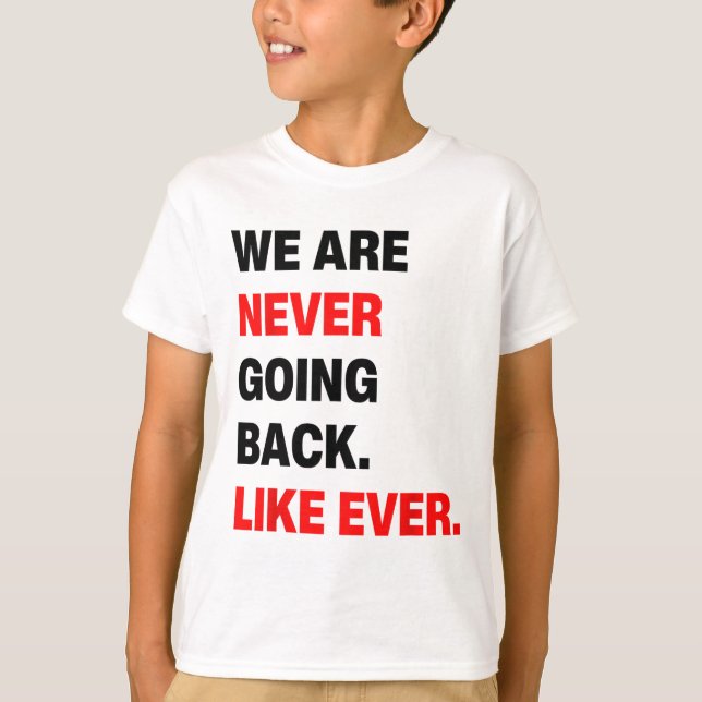 T-shirt Ne reviennent jamais comme jamais Kamala WAlzheime (Devant)