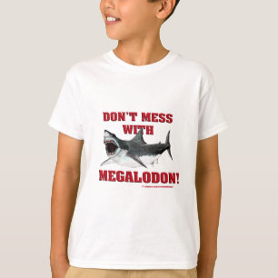 T-shirt Ne salissez pas avec Megalodon !