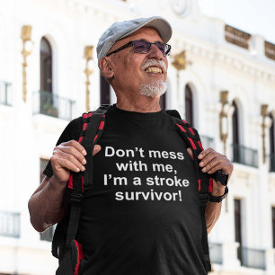T-shirt Ne salissez pas avec moi, je suis un survivant de
