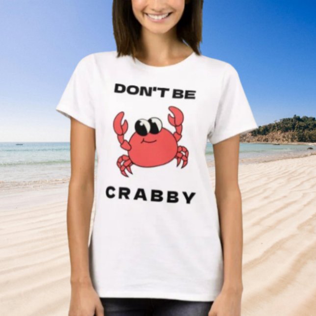 T-shirt Ne sois pas crabe | Drôle crabe rouge (Créateur téléchargé)