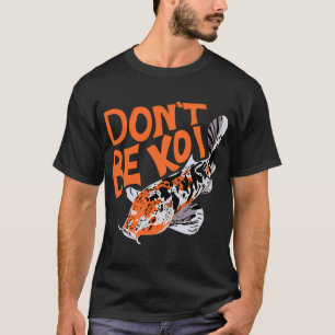T-shirt Ne Sois Pas Koi