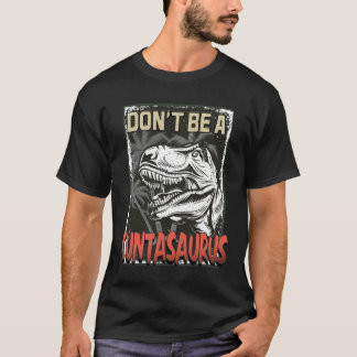 T-shirt Ne sois pas un cadeau de dinosaure de cuntasaurus