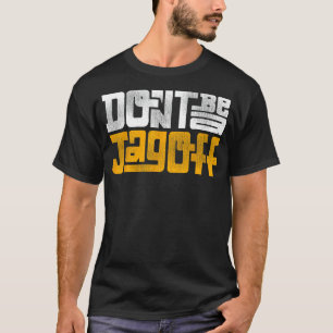 T-shirt Ne sois pas un Jagoff Pittsburghese