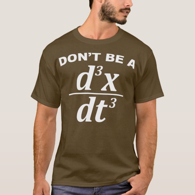 T-shirt Ne sois pas un Jerk drôle jeu de maths et physique (Devant)