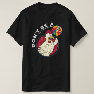 T-shirt ne sois pas un suceur lollipop