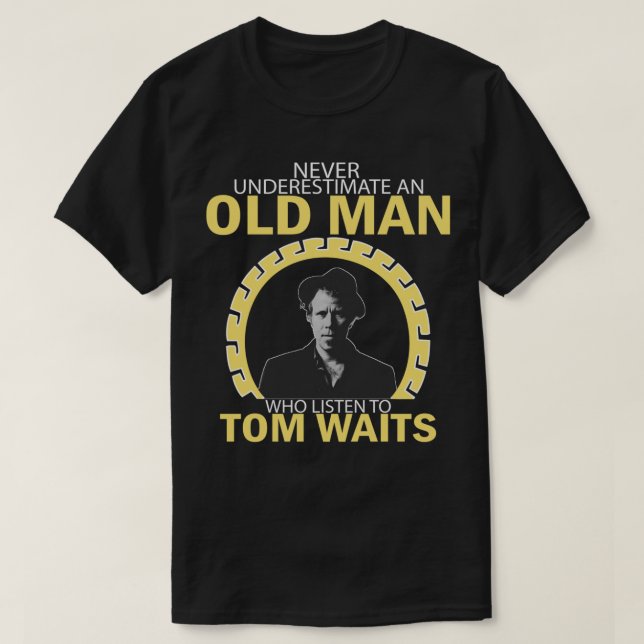 T-shirt Ne Sous-Estime Jamais Un Homme Qui Écoute Tom Atte (Design devant)