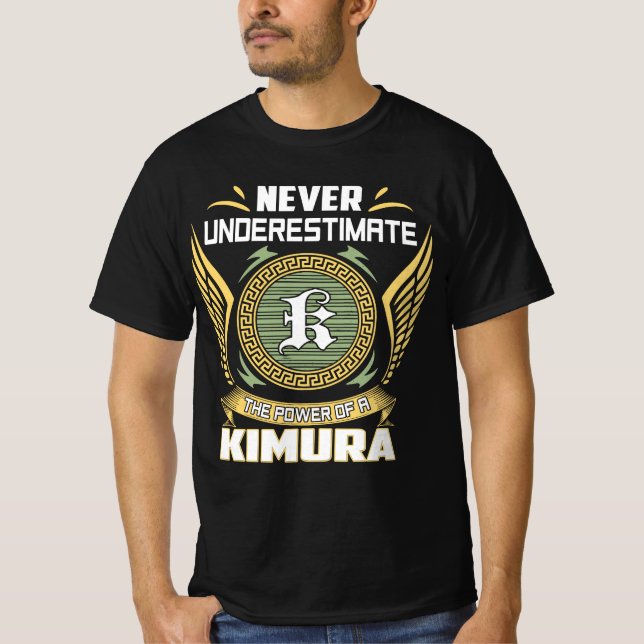 T-shirt Ne sous-estimez jamais la puissance d'un Kimura (Devant)