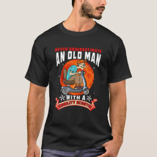 T-shirt Ne Sous-Estimez Jamais Le Fa D'Un Scooter De Mobil