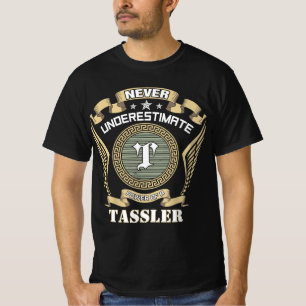 T-shirt Ne sous-estimez jamais le pouvoir d'un TASSLER