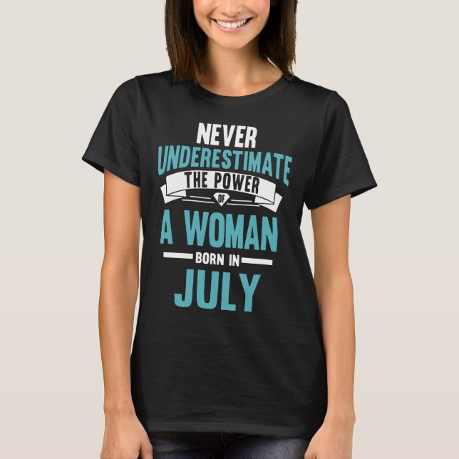 T-shirt ne sous-estimez jamais le pouvoir d'une femme née  (Devant)
