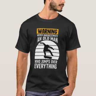 T-shirt Ne Sous-Estimez Jamais Le Skateboard Old Man