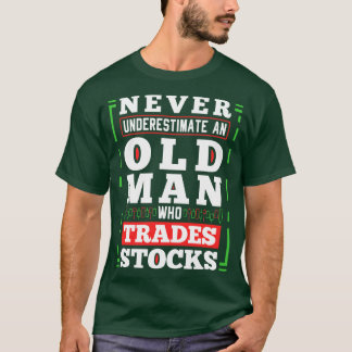 T-shirt Ne sous-estimez jamais l'investisseur Stock de vie