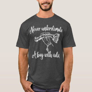 T-shirt Ne sous-estimez jamais un garçon avec un violon dr