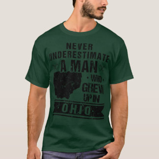 T-shirt Ne Sous-Estimez Jamais Un Homme Qui A Grandi En Oh