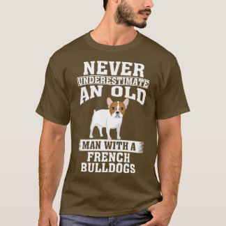 T-shirt Ne sous-estimez jamais un vieil homme avec un chie