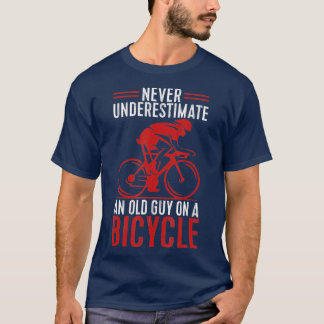 T-shirt Ne Sous-Estimez Jamais Un Vieux Gars Sur Un Cyclin