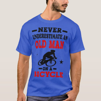 T-shirt Ne Sous-Estimez Jamais Un Vieux Gars Sur Un Cyclin