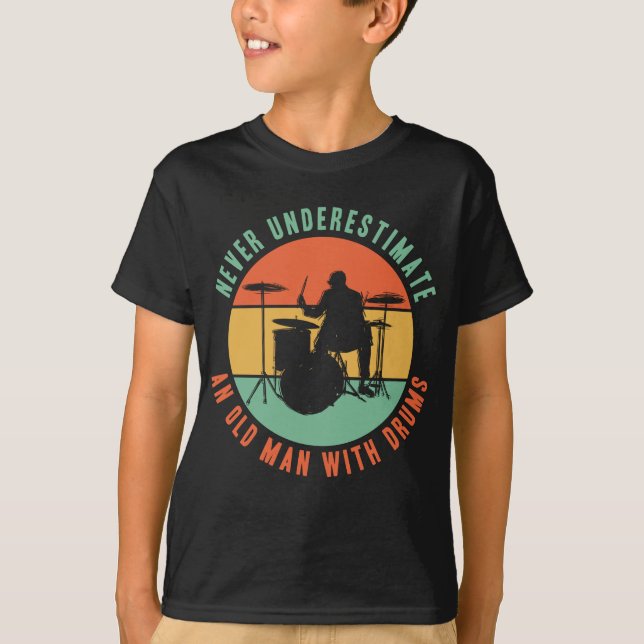 T-shirt Ne Sous-Estimez Jamais Un Vieux Homme Avec Batteur (Devant)